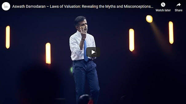 Aswath Damodaran – Laws of Valuation Revealing the Myths and Misconceptions