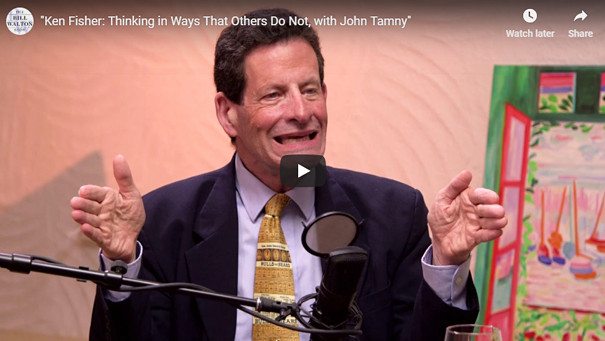 Ken Fisher - Thinking in Ways That Others Do Not, with John Tamny​