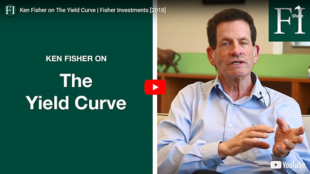 Ken Fisher on the Yield Curve​